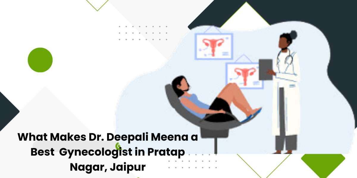 What Makes Dr. Deepali a Best Gynecologist in Pratap Nagar, Jaipur?